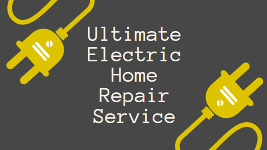 Power Up Your Home with the Ultimate Electric Home Repair Service