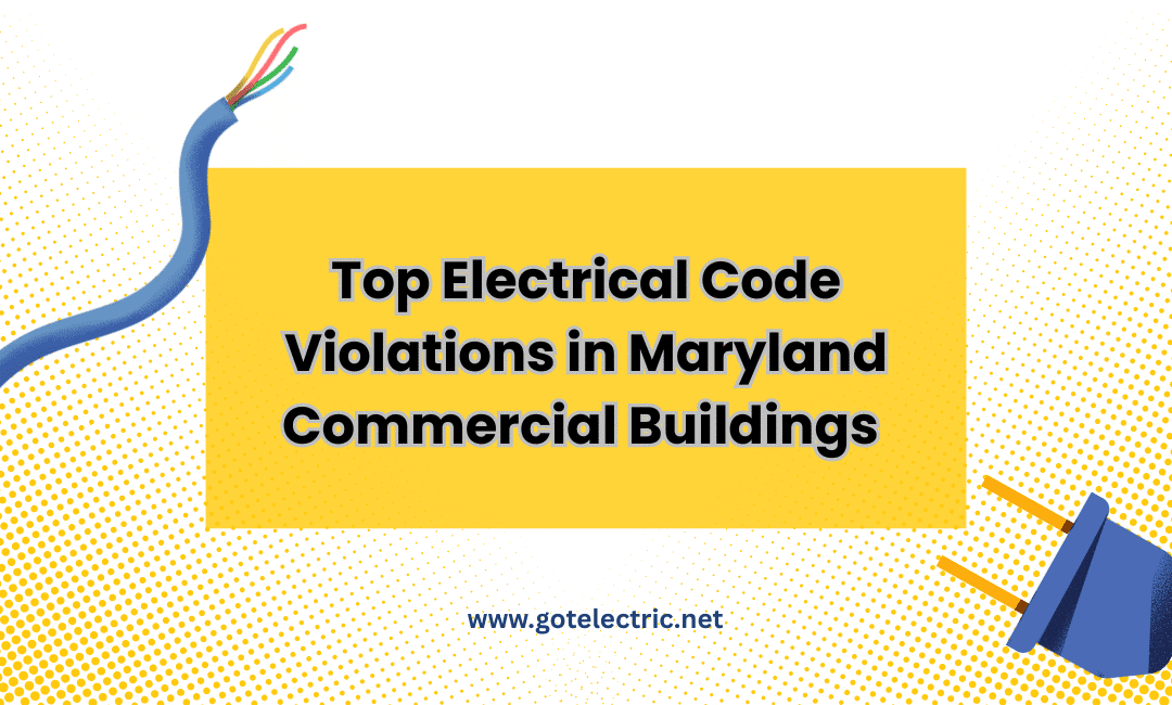 Top Electrical Code Violations in Maryland Commercial Buildings